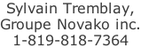 Sylvain Tremblay,  Groupe Novako inc. 1-819-818-7364